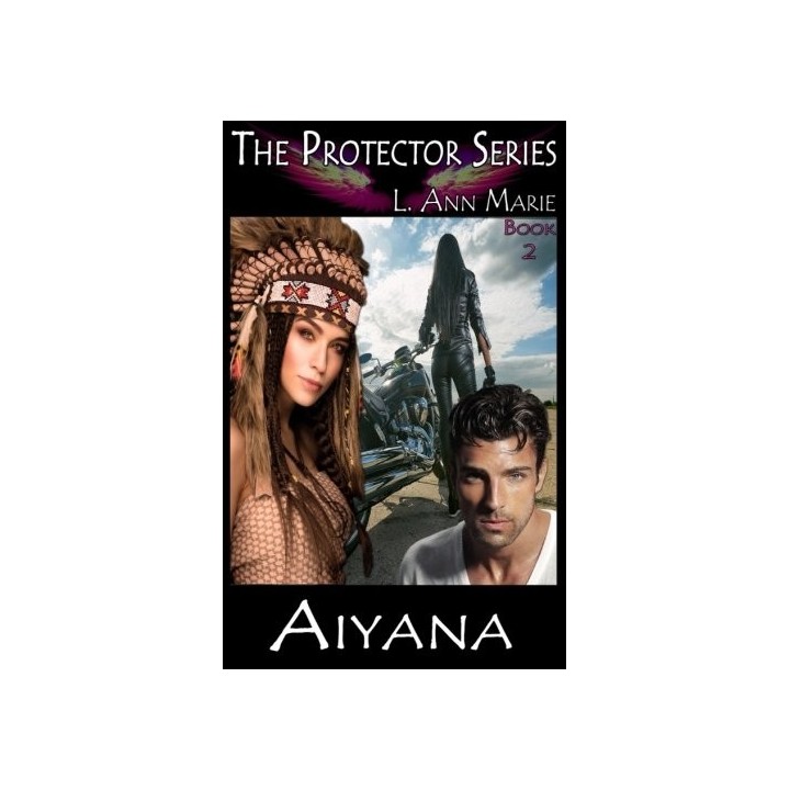 Aiyana (The Protectors) (Volume 2)
